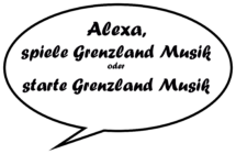 Alexa, spiele Grenzland Musik